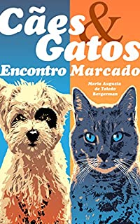 Livro Cães e Gatos: encontro marcado