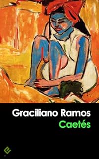 Livro Caetés: Edição Integral [Exclusividade Amazon]