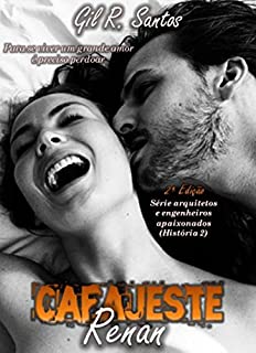 Livro CAFAJESTE Renan (2º edição, volume único) (Arquitetos e engenheiros apaixonados)