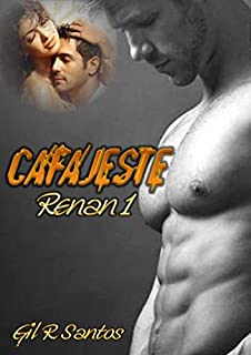 Livro Cafajeste Renan parte 1 (Arquitetos e engenheiros apaixonados Livro 2)