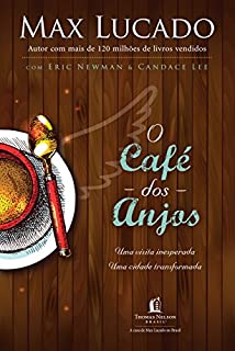 Livro O café dos Anjos: Uma visita inesperada. Uma cidade transformada