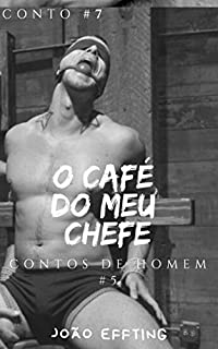 Livro O Café do meu Chefe: Contos de Homem #5