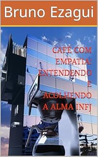 Livro CAFÉ COM EMPATIA: ENTENDENDO E ACOLHENDO A ALMA INFJ