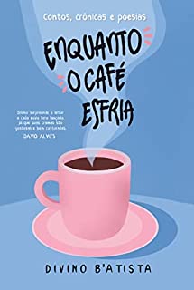 Livro Enquanto o Café Esfria