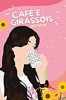 Livro Café e Girassóis