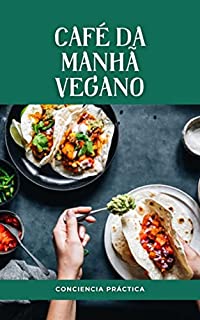 Livro café da manhã vegano: Coleção de café da manhã saudável, alimentação saudável e nutrição
