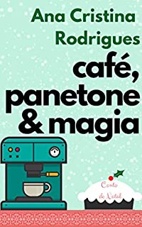Livro Café, panetone e magia: Um conto de Natal (Arquivos Fantásticos e Obscuros da Diretoria Arcana)
