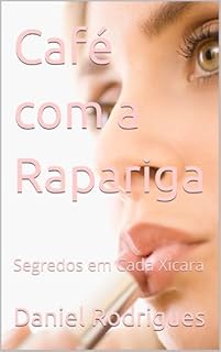 Livro Café com a Rapariga: Segredos em Cada Xícara
