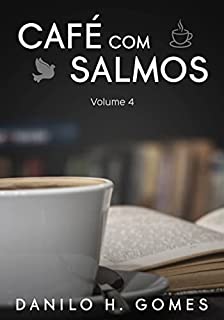 Café Com Salmos: Volume 4