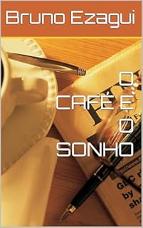 Livro O CAFÉ E O SONHO