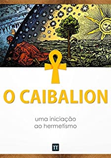 Livro O Caibalion: uma iniciação ao hermetismo