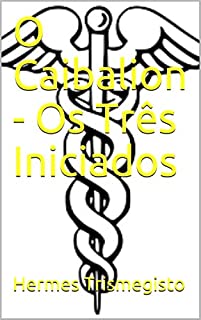 Livro O Caibalion - Os Três Iniciados