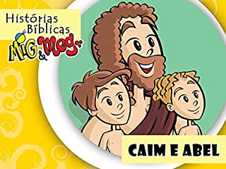 Caim e Abel (Histórias Bíblicas Mig&Meg Livro 25)