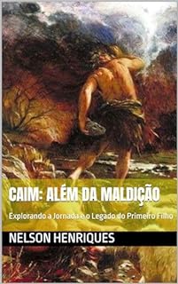 Livro Caim: Além da Maldição: Explorando a Jornada e o Legado do Primeiro Filho