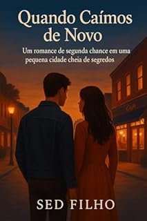 Livro Quando Caímos de Novo: Um romance de segunda chance em uma pequena cidade cheia de segredos