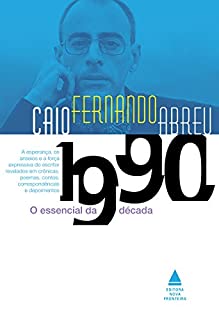Livro Caio Fernando Abreu: O essencial da década de 1990