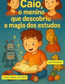 Livro Caio, O menino que decobriu a magia dos estudos