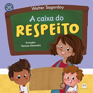 Livro A caixa do respeito (Pequenos leitores, grandes atitudes)