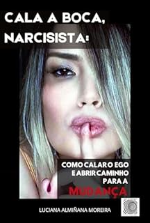 Livro Cala a boca, Narcisista:: Como Calar o Ego e abrir caminho para a mudança