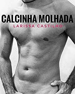 CALCINHA MOLHADA