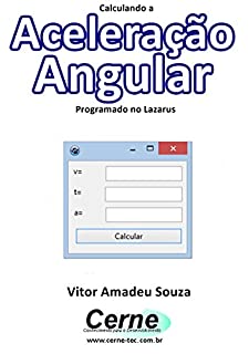 Calculando a Aceleração Angular  Programado no Lazarus