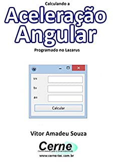 Livro Calculando a Aceleração Angular  Programado no Lazarus