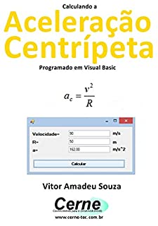 Livro Calculando a Aceleração Centrípeta Programado em Visual Basic