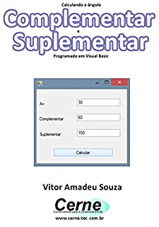 Livro Calculando o ângulo Complementar e Suplementar Programado em Visual Basic