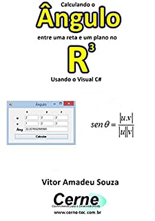 Livro Calculando o Ângulo entre uma reta e um plano no R3 Usando o Visual C#
