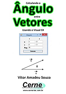 Livro Calculando o Ângulo entre Vetores Usando o Visual C#