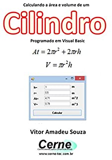 Calculando a área e volume de um Cilindro Programado em Visual Basic