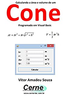 Livro Calculando a área e volume de um Cone Programado em Visual Basic