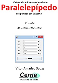 Livro Calculando a área e volume de um Paralelepípedo Programado em Visual C#