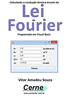 Livro Calculando a condução térmica através da Lei de Fourier Programado em Visual Basic