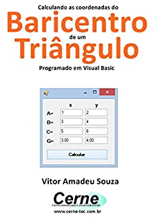 Livro Calculando as coordenadas do Baricentro de um Triângulo Programado em Visual Basic