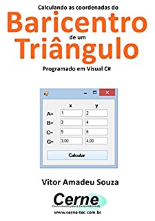 Livro Calculando as coordenadas do Baricentro de um Triângulo Programado em Visual C#