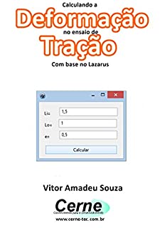 Livro Calculando a  Deformação no ensaio de Tração Com base no Lazarus