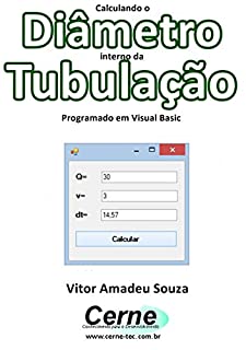 Livro Calculando o Diâmetro interno da Tubulação Programado em Visual Basic