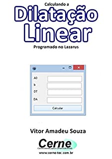 Calculando a Dilatação Linear Programado no Lazarus