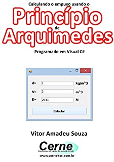 Calculando o empuxo usando o Princípio de Arquimedes Programado em Visual C#