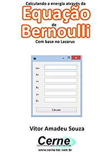 Calculando a energia através da  Equação de Bernoulli Com base no Lazarus