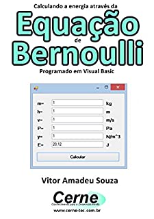 Calculando a energia através da  Equação de Bernoulli Programado em Visual Basic