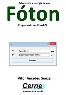 Livro Calculando a energia de um   Fóton Programado em Visual C#