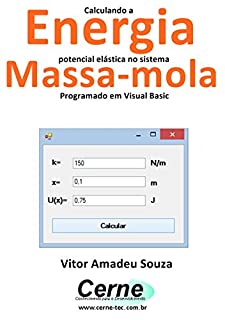 Livro Calculando a Energia potencial elástica no sistema  Massa-mola Programado em Visual Basic