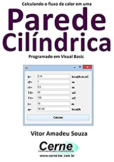 Livro Calculando o fluxo de calor em uma Parede Cilíndrica Programado em Visual Basic