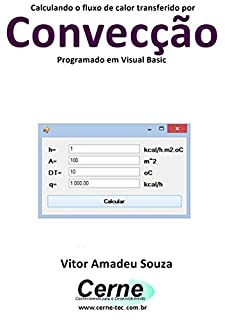 Livro Calculando o fluxo de calor transferido por Convecção Programado em Visual Basic