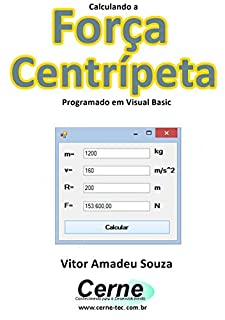 Livro Calculando a  Força Centrípeta Programado em Visual Basic