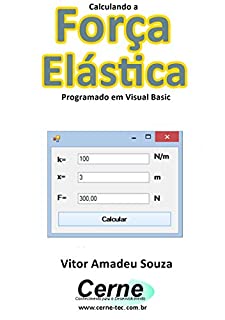 Livro Calculando a  Força Elástica Programado em Visual Basic