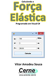 Livro Calculando a  Força Elástica Programado em Visual C#