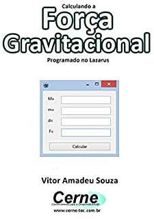 Livro Calculando a Força Gravitacional Programado no Lazarus